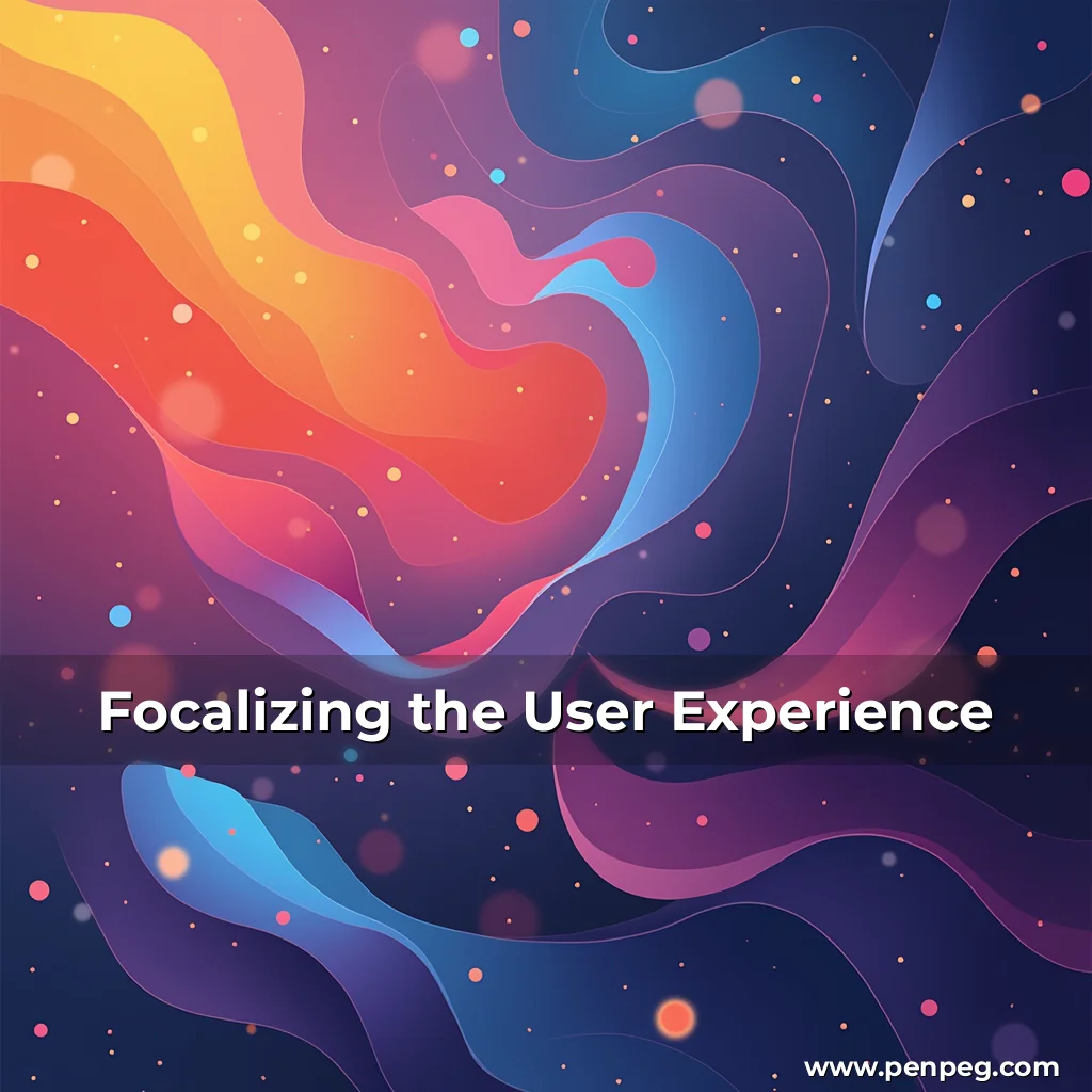 Read more about the article Focalizing the User Experience
